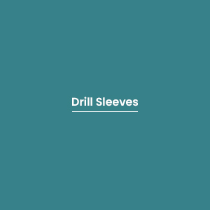 Drill Sleeves
